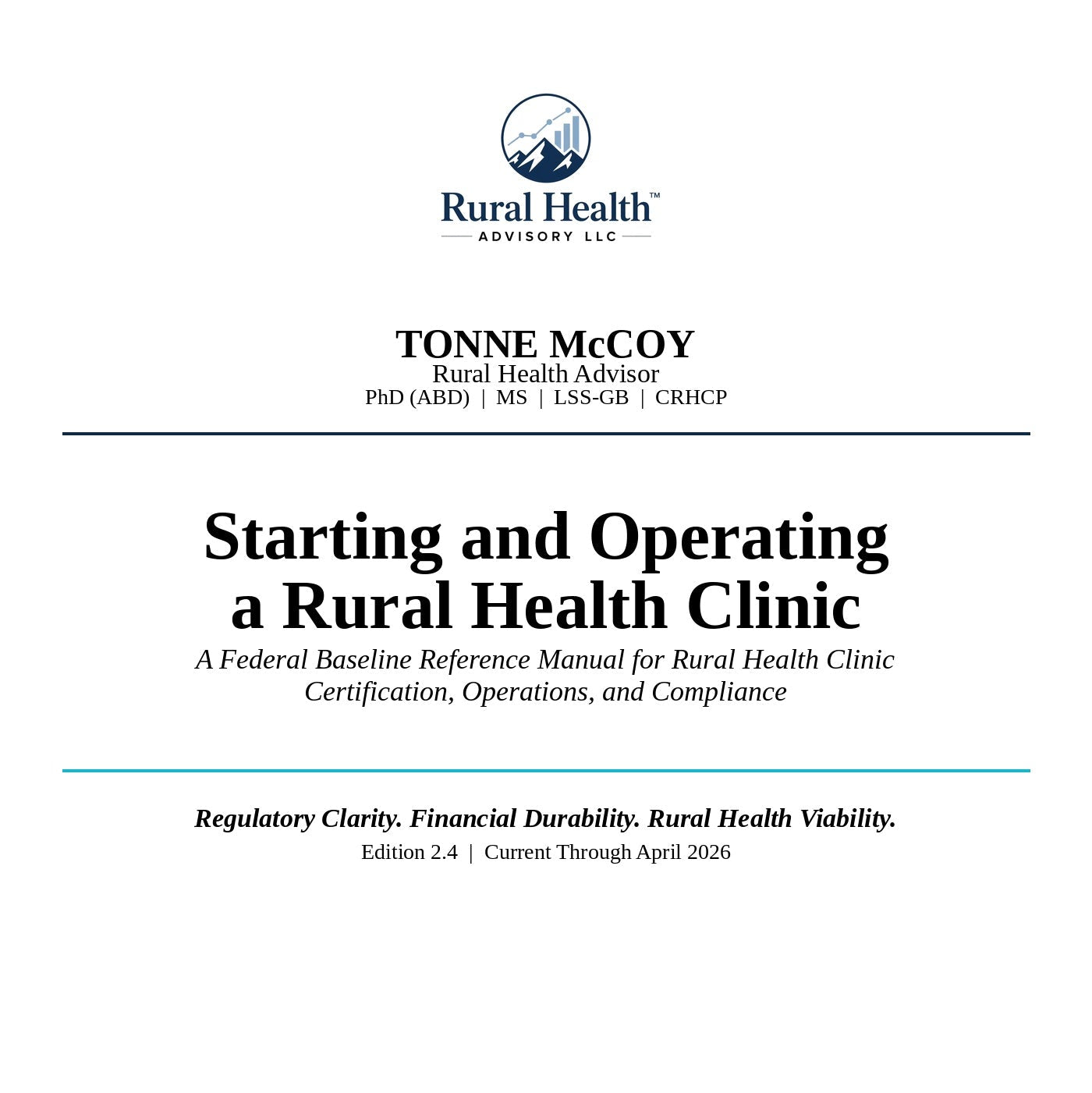 Starting and Operating a Rural Health Clinic: A Federal Baseline Reference Manual for Rural Health Clinic Certification, Operations, and Compliance